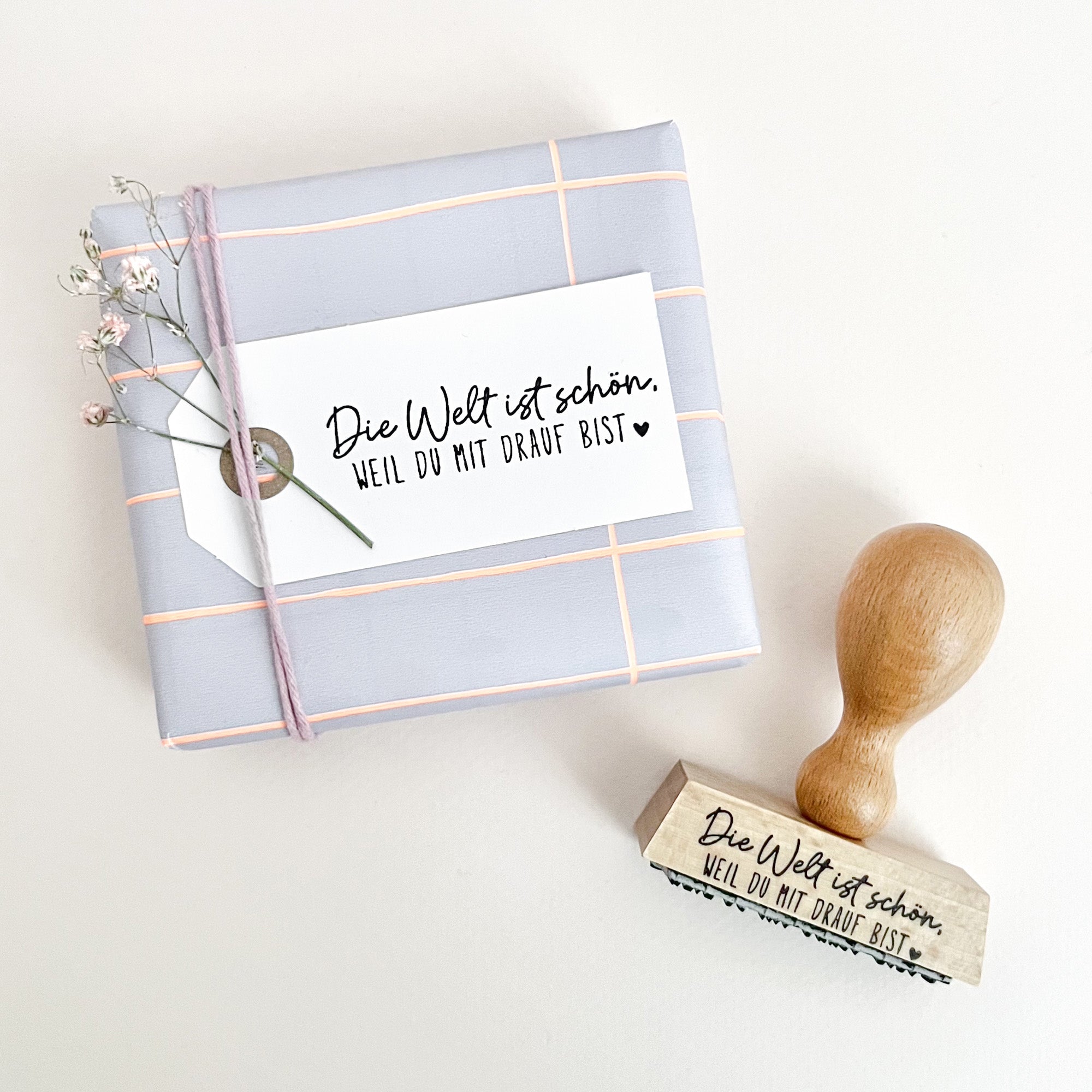 Stempel "Die Welt ist schön, weil du mit drauf bist", Stempel Geschenk