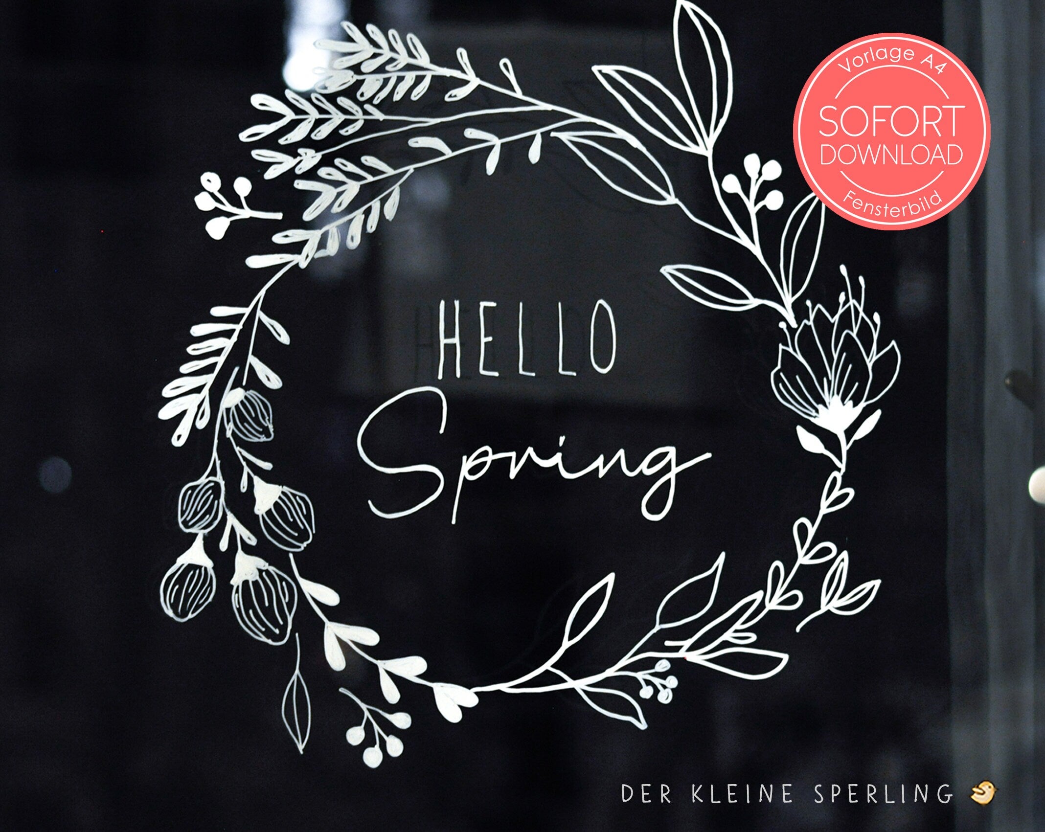 Vorlage Fensterbild HELLO SPRING, Osterdeko Fenster, Kreide, Kreidemarker, Basteln Ostern, Blätterranke, Hochzeit